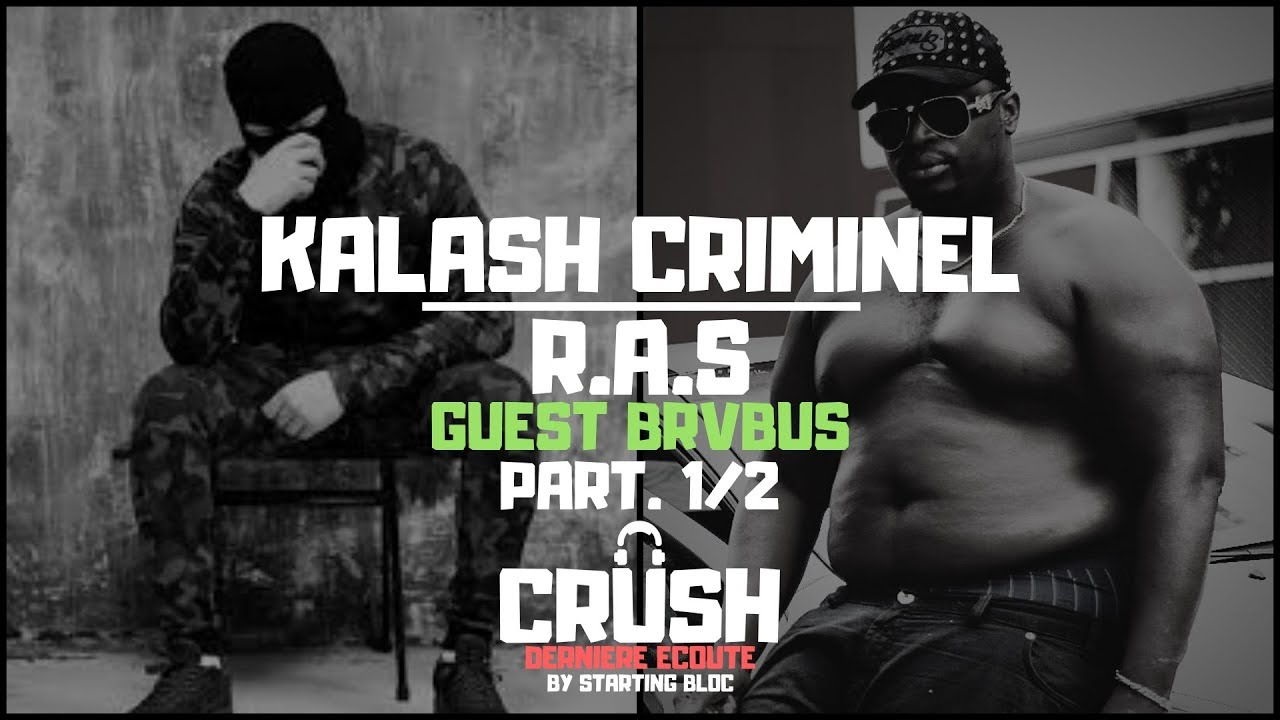 #15 KALASH CRIMINEL - R.A.S (Guest BRVBUS) Part.1/2