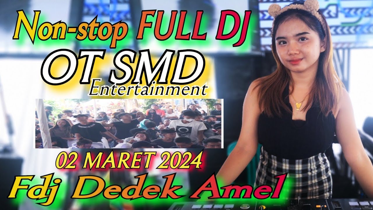 FUL DJ TERBARU OT SMD ENTERTAINMENT // KAYU AGUNG PARTY FDJ DEDEK AMEL // BETAPA SULIT