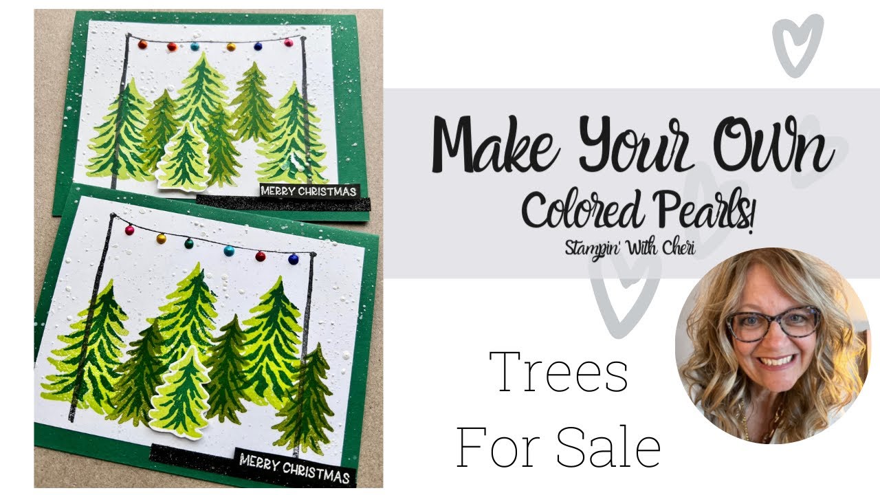 No WAY!  Create Your OWN Colored Pearls!!! Trees For Sale Stampin Up!