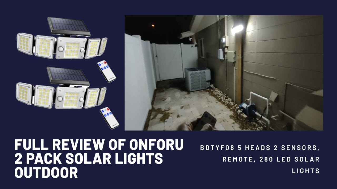 Onforu 2 Pack Solar Lights BDTYF08 5 Heads 2 Sensors, Remote, 280 LED, Full Review And Tutorial