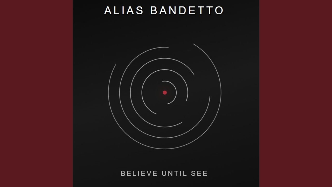 Believe Until See