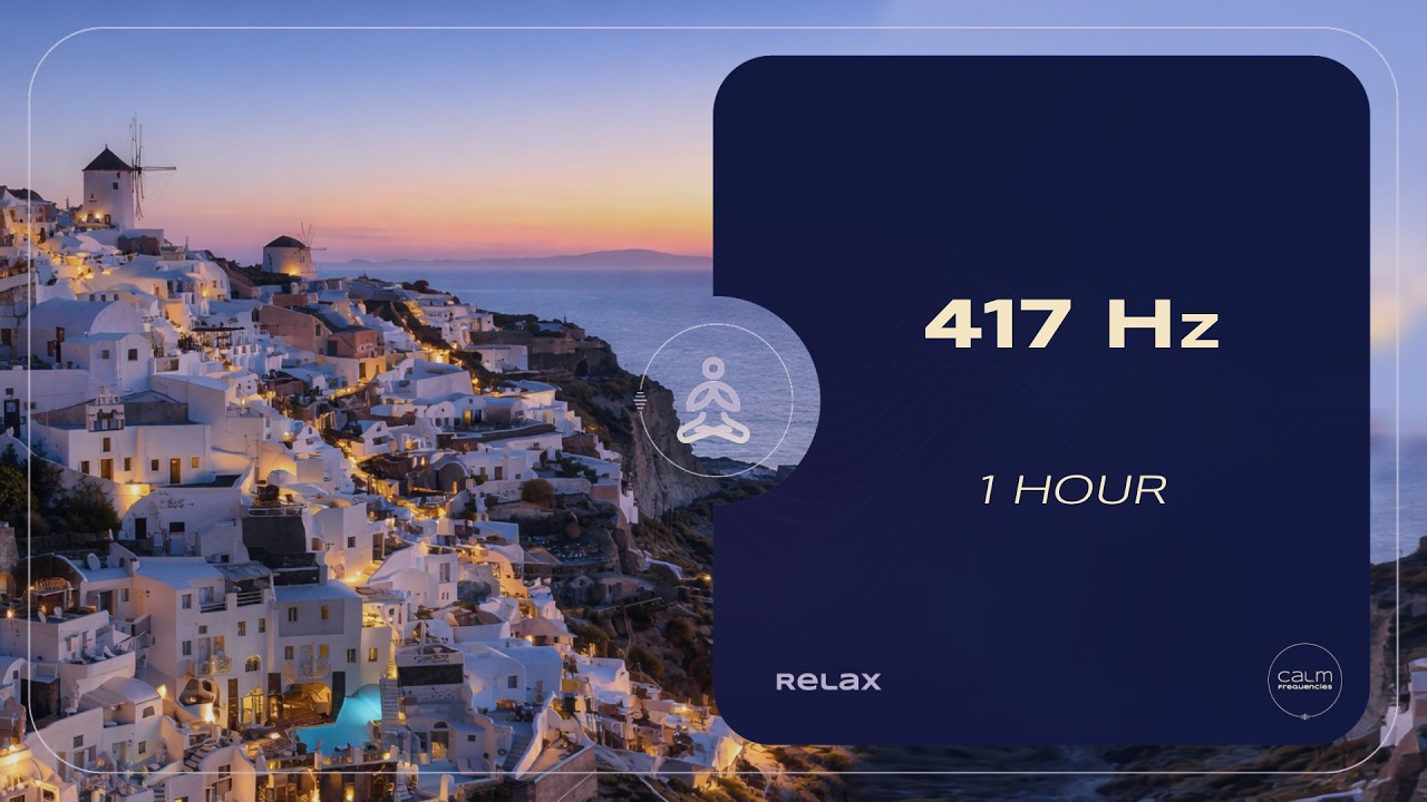 Relax | 417 Hz Transformation Frequency — Release Negative Energy & Welcome Positive Change