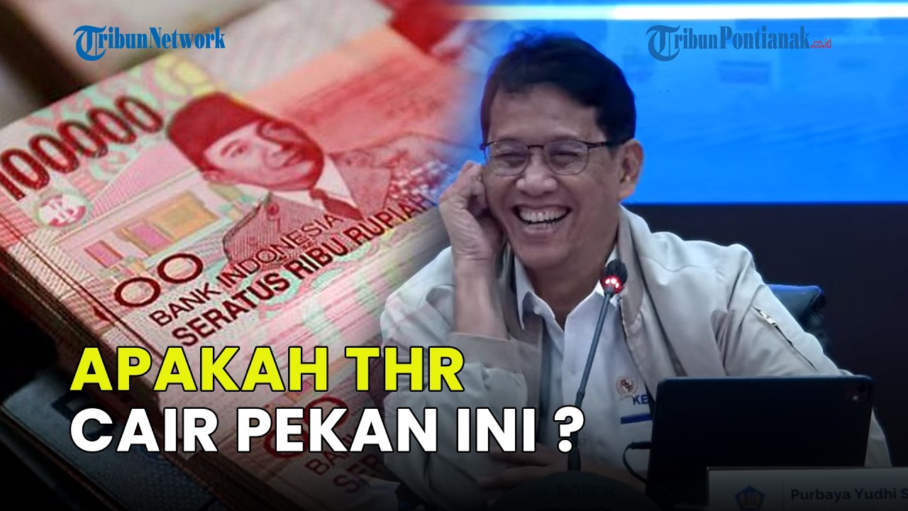 APAKAH THR ASN AKAN CAIR PEKAN INI? INI JAWABAN MENKEU PURBAYA