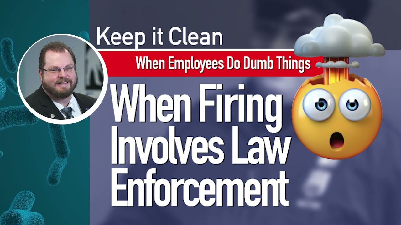 Keep it Clean Episode 049 Firing & Law Enforcement