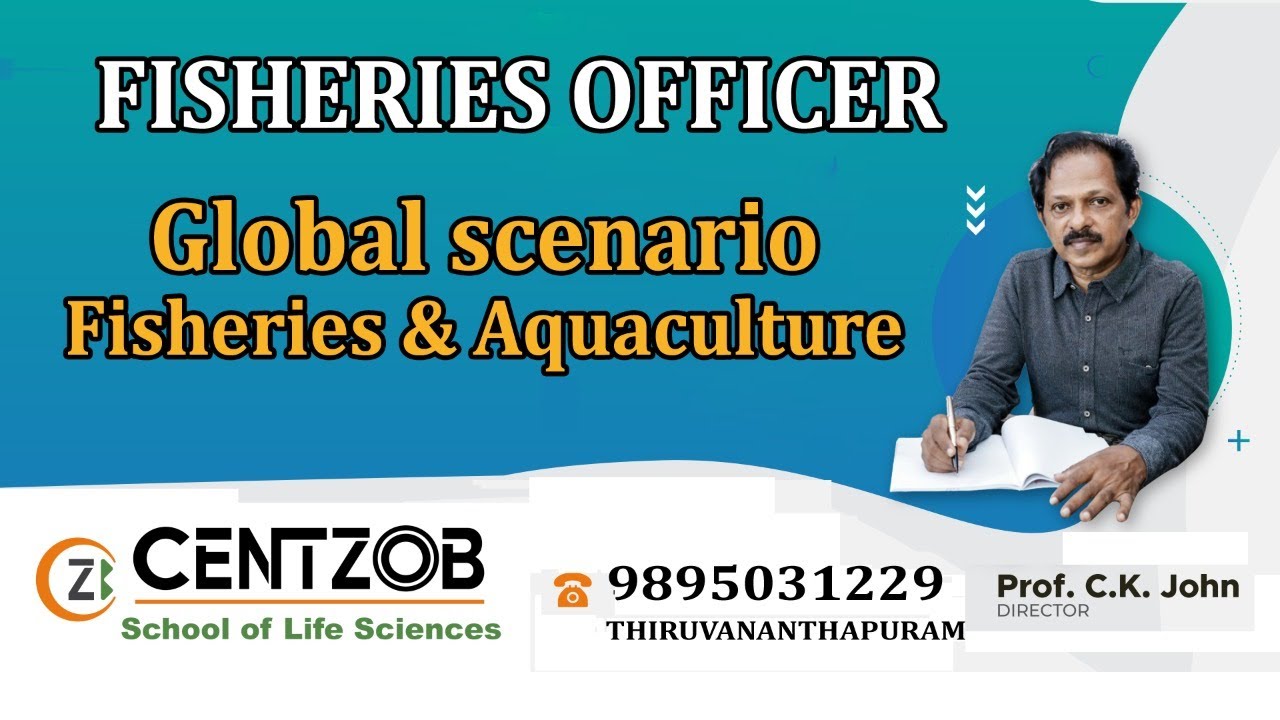 FISHERIES OFFICER | FISHERIES EXTENSION OFFICER | Global Scenario Of Fisheries & Aquaculture