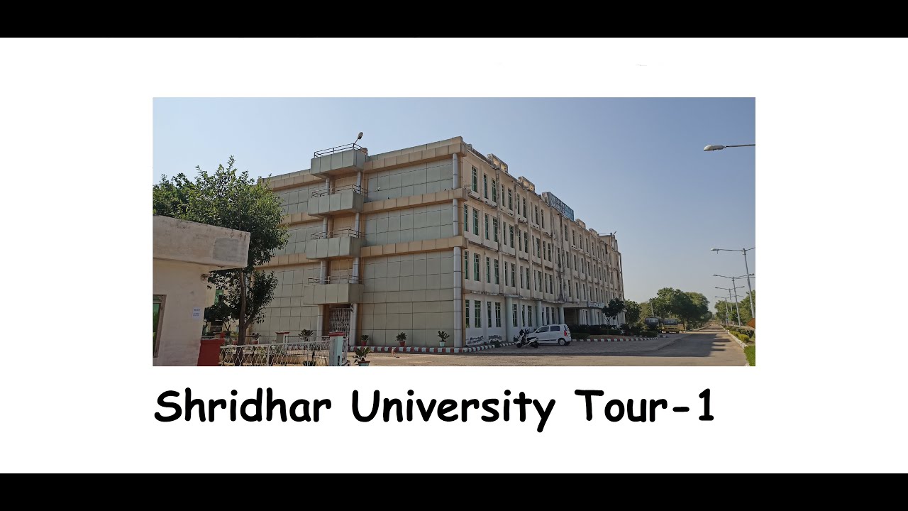 Shridhar University Virtual Tour PART - 1 | Shridhar University 2020