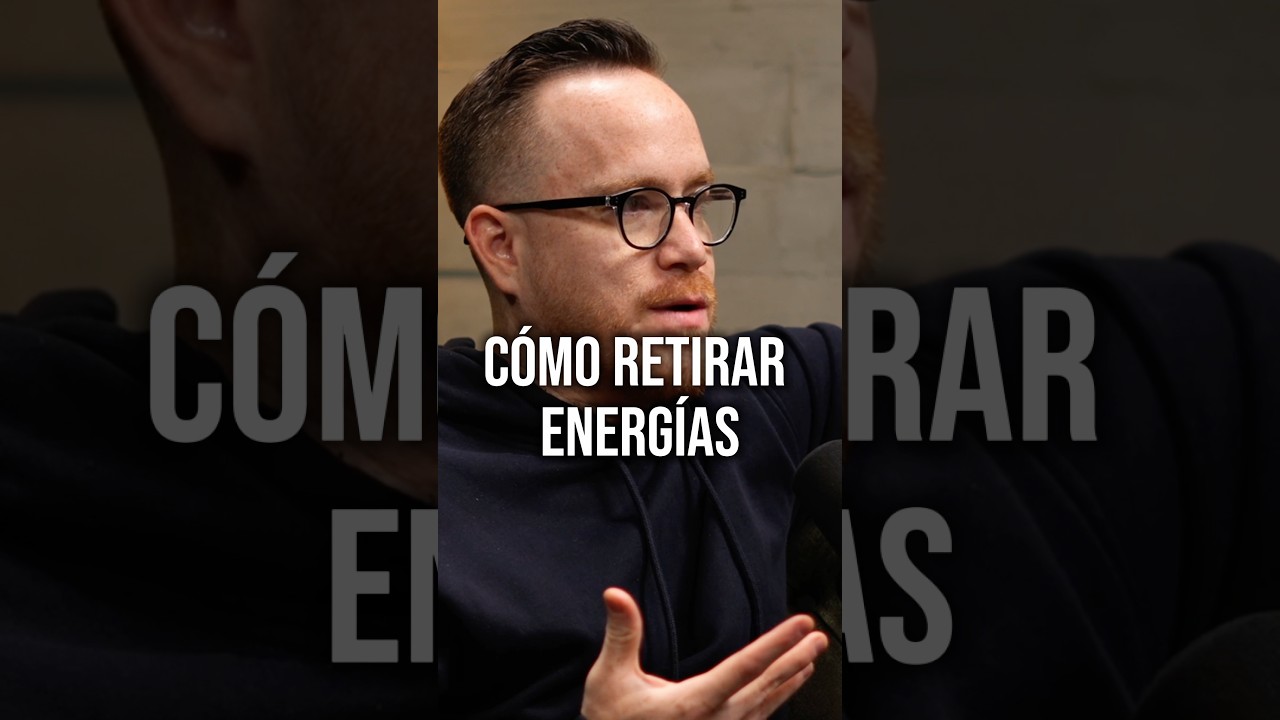 C&oacute;mo retirar energ&iacute;as netgativas  #podcast