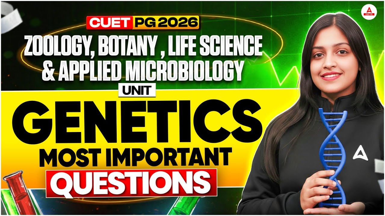 CUET PG 2026 Genetics Most Important Questions | Zoology Botany Life Science Microbiology |