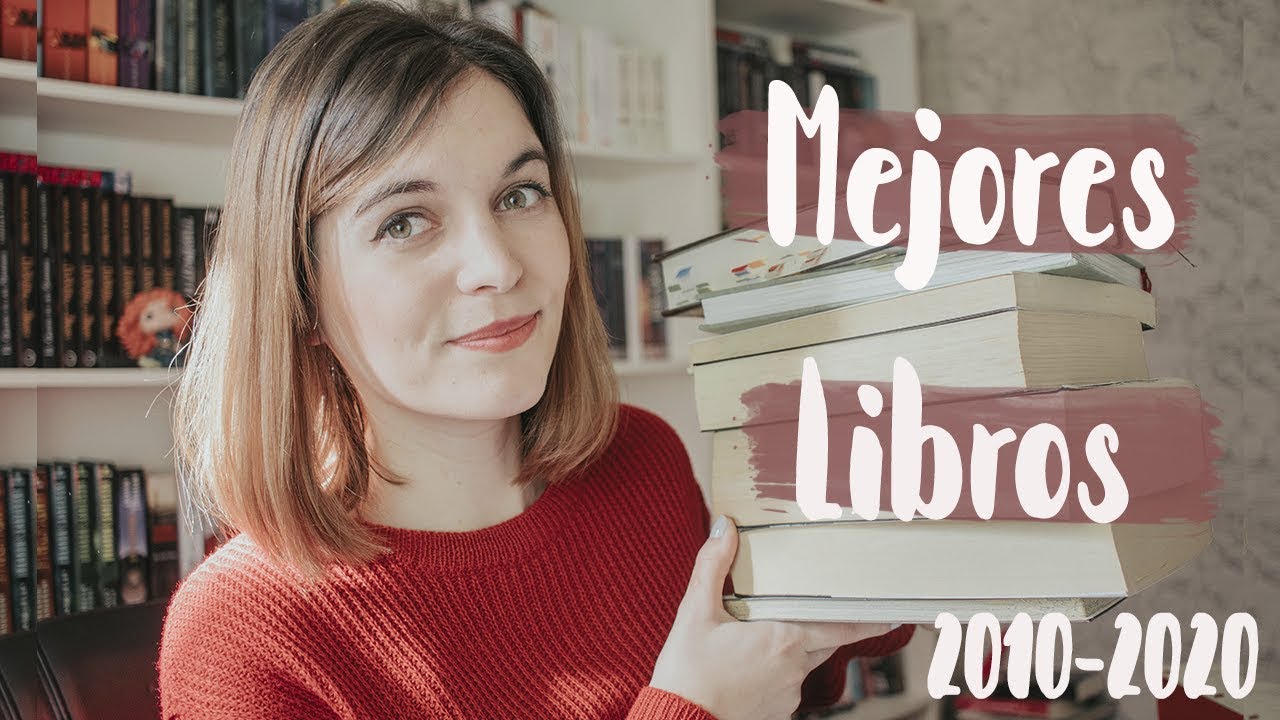 TOP 10 LIBROS FAVORITOS DE LA DÉCADA 📚 Mejores lecturas 2010 2020