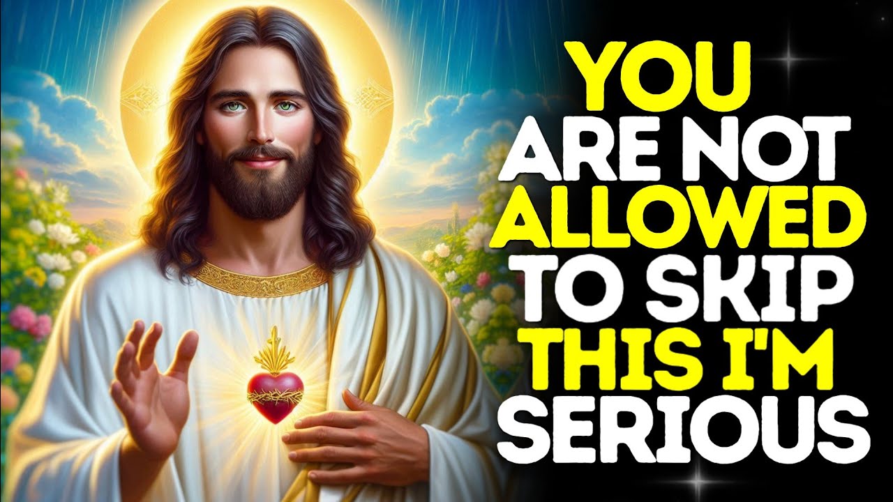 ✝️ GOD SAYS YOU ARE NOT ALLOWED TO SKIP THIS | GOD MESSAGE TODAY |  GODS MESSAGE FOR YOU TODAY