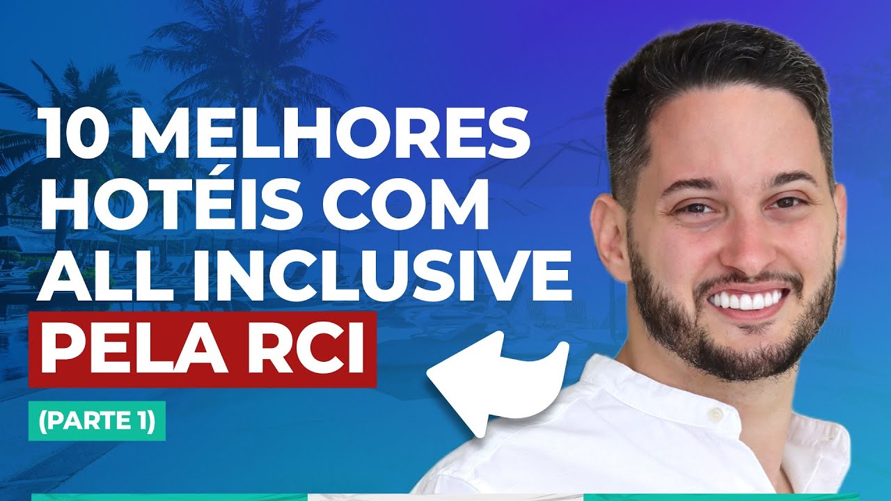 TOP 10 HOTÉIS ALL INCLUSIVE PELA RCI - PARTE 1