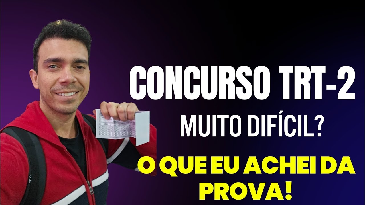 COMO FOI A PROVA DO TRT-2? | Comentários, Impressões e Dificuldades!