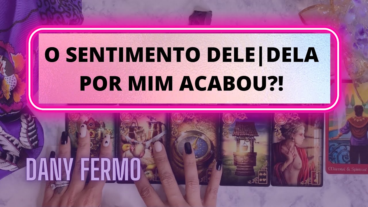 O SENTIMENTO DELE|DELA POR MIM ACABOU?! Tarot Responde- Baralho Cigano Responde