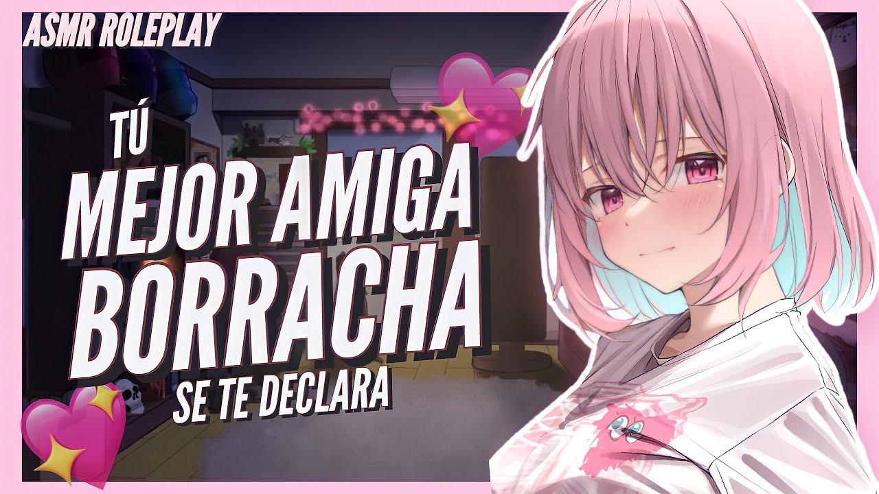 ASMR Tu Mejor Amiga Borracha Se Te Declara Llorando❤😔 -Español