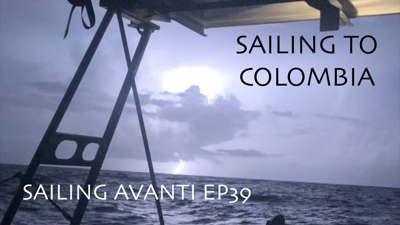 Sailing to Santa Marta Colombia EP39