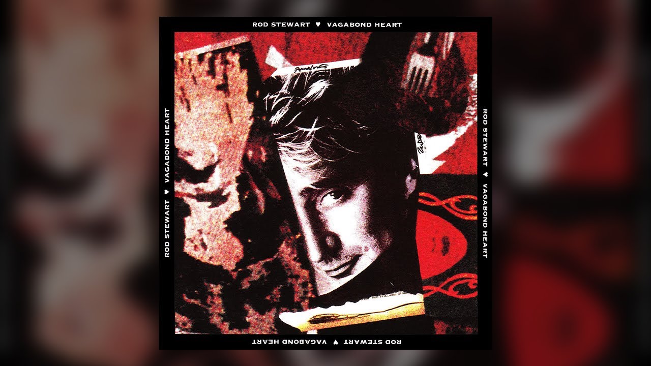 Rod Stewart - Vagabond Heart (Full Album)
