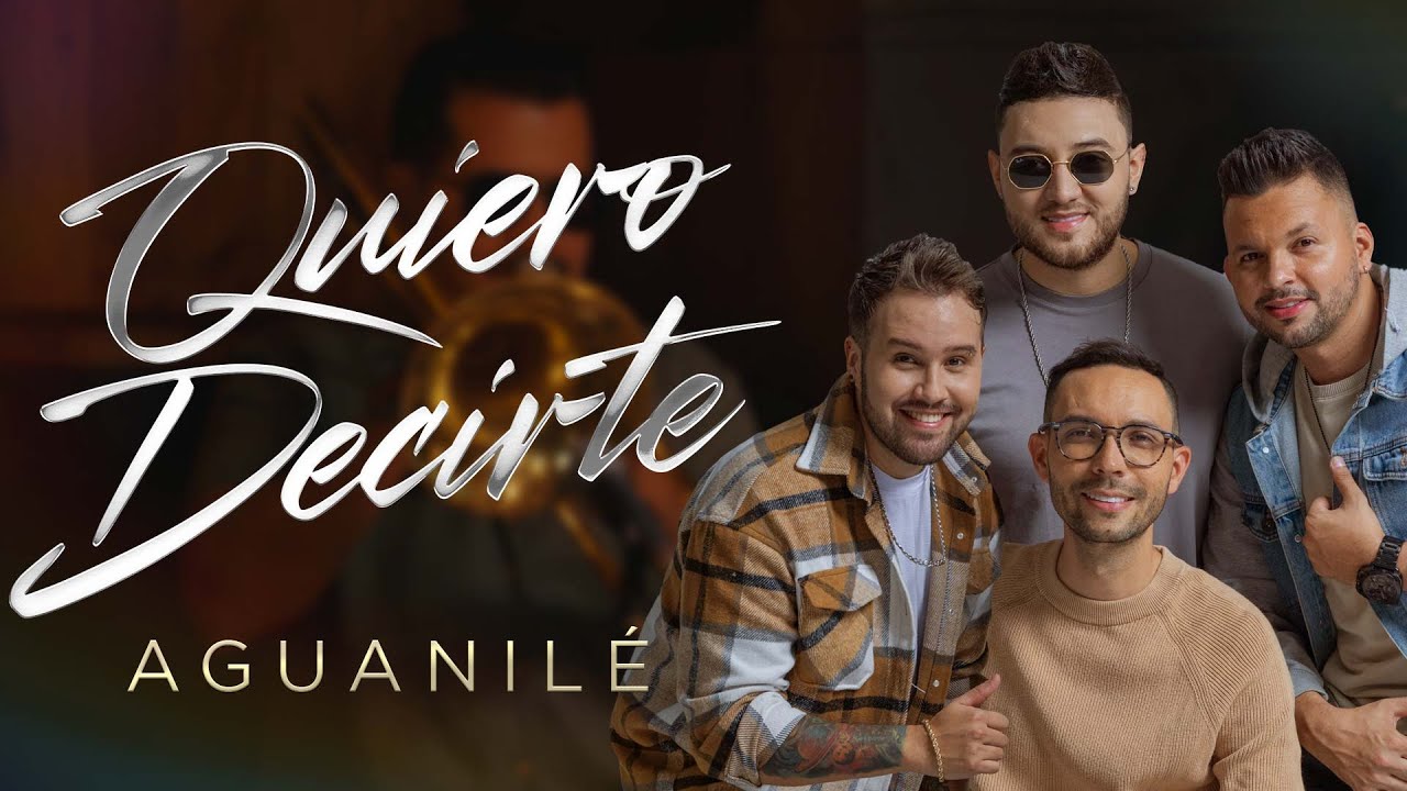 Quiero Decirte, Aguanilé - Video Oficial