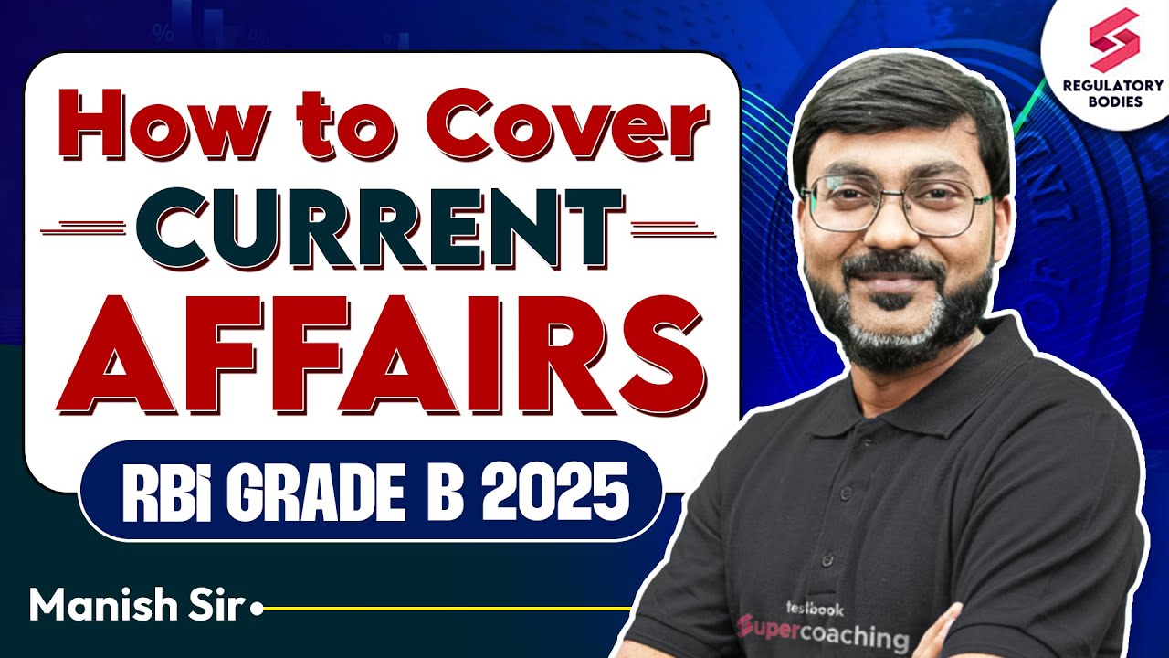 How to Prepare Current Affairs for RBI Grade B? RBI Grade B Current Affairs Strategy by Manish Sir