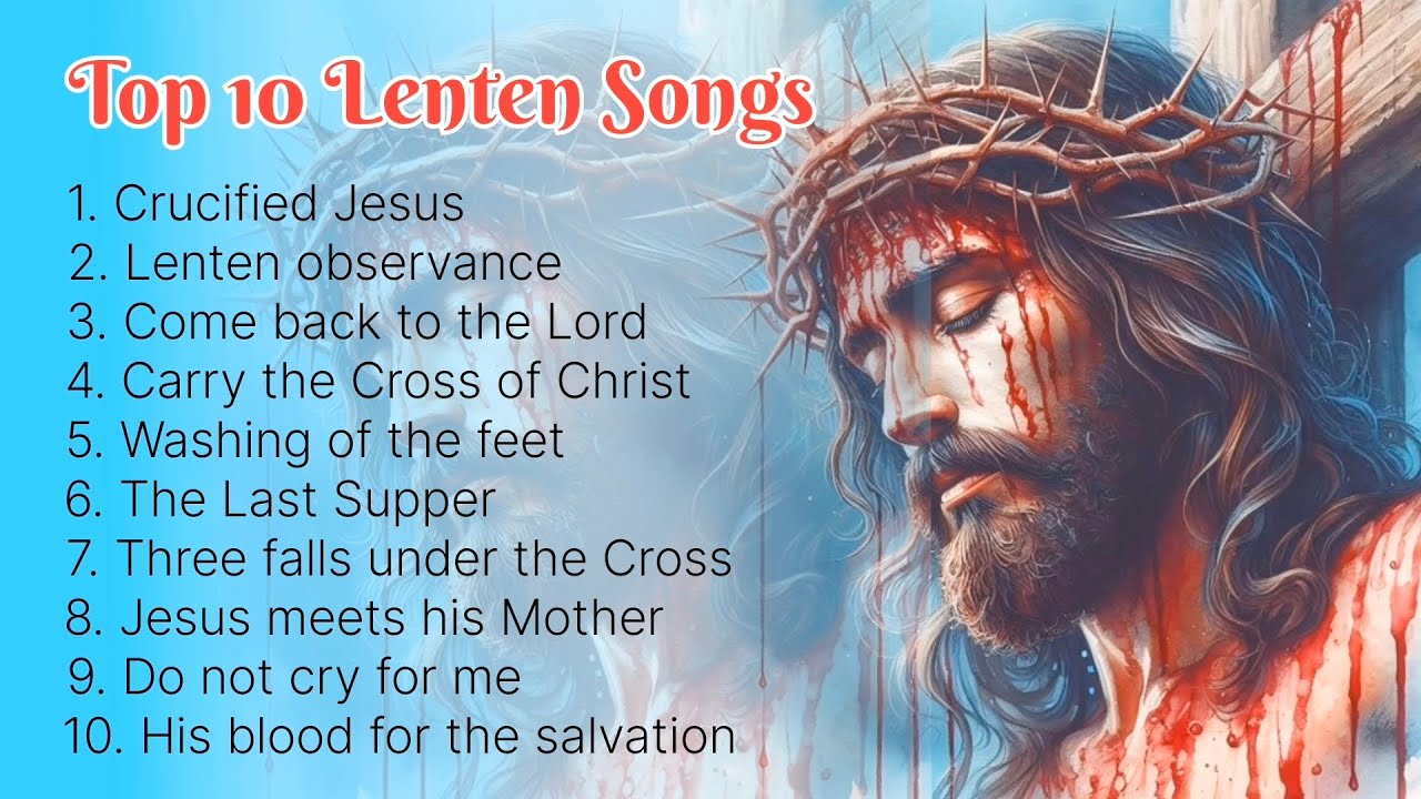 Top 10 Lenten Songs// Best Spiritual Lent Songs #Soulfulmusicwind