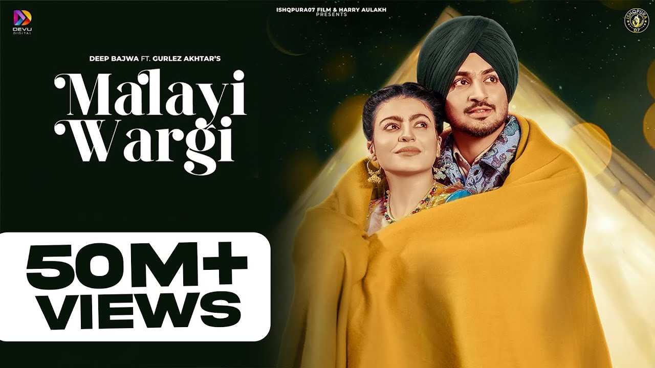 New Punjabi Song 2023 | Malayi Wargi - Deep Bajwa ft Gurlez Akhtar - Mahi Sharma |  Punjabi Song