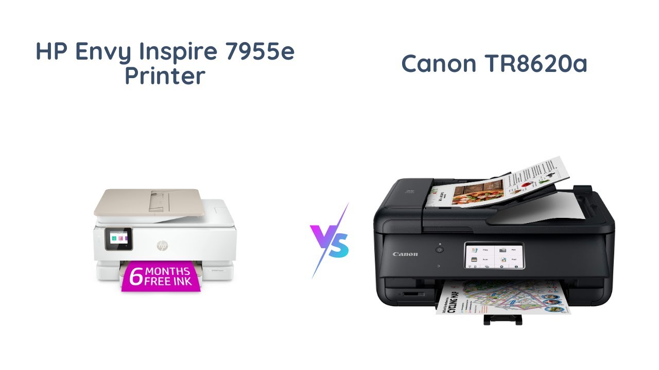 HP Envy Inspire 7955e vs Canon TR8620a: Which All-In-One Printer is Best?