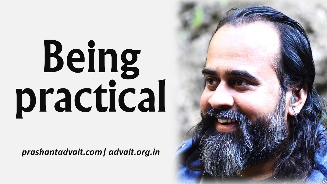What is meant by ‘being practical’? || Acharya Prashant, with youth (2014)