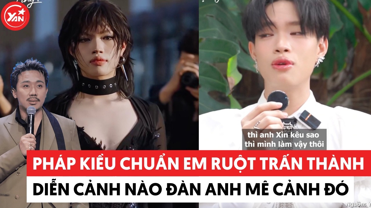Pháp Kiều chuẩn em ruột Trấn Thành, diễn cảnh nào đàn anh mê cảnh đó #phapkieu #tranthanh
