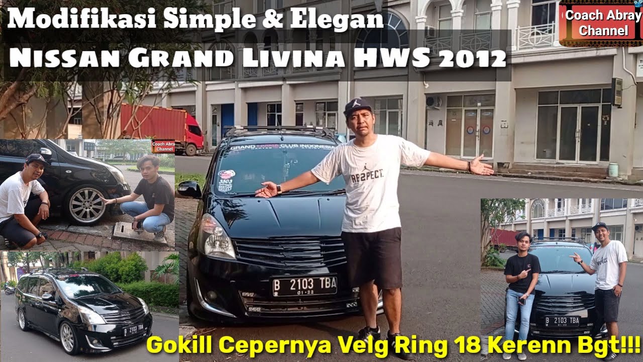 Review Modifikasi Grand Livina HWS 2012 | Modif Anak Muda, Simple Elegant Om Rey Member Gravinci CBP