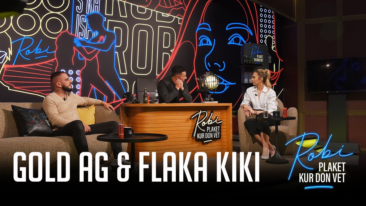 ROBI PLAKET KUR DON VET - GOLD AG & FLAKA KIKI ( Episodi i plote)