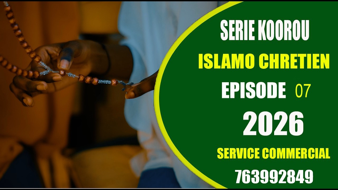 KOOROU ISLAMO CHRETIEN - EPISODE 07