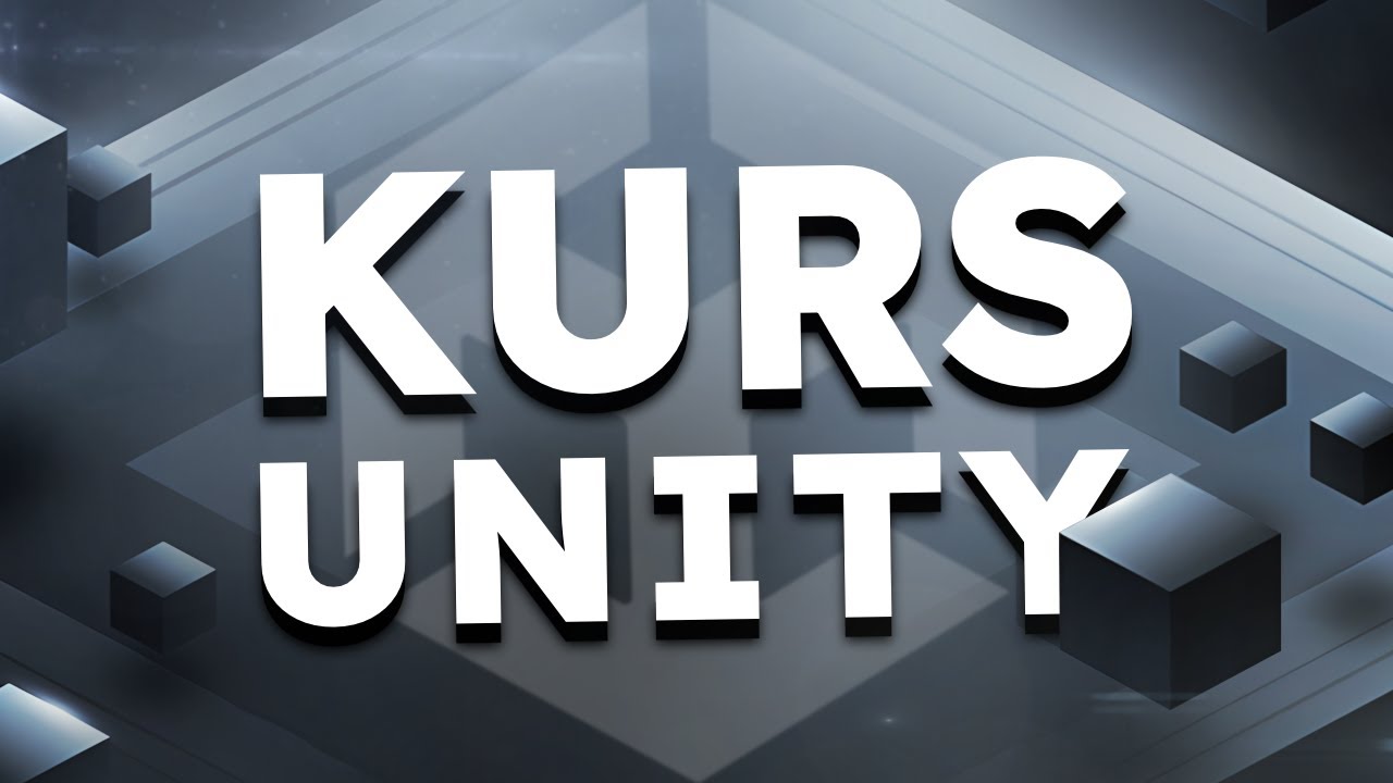 KURS UNITY i nowa seria na kanale!