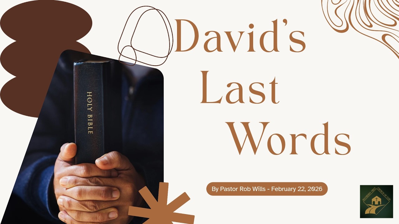 Sermon from February 22, 2026 entitled David's Last Words