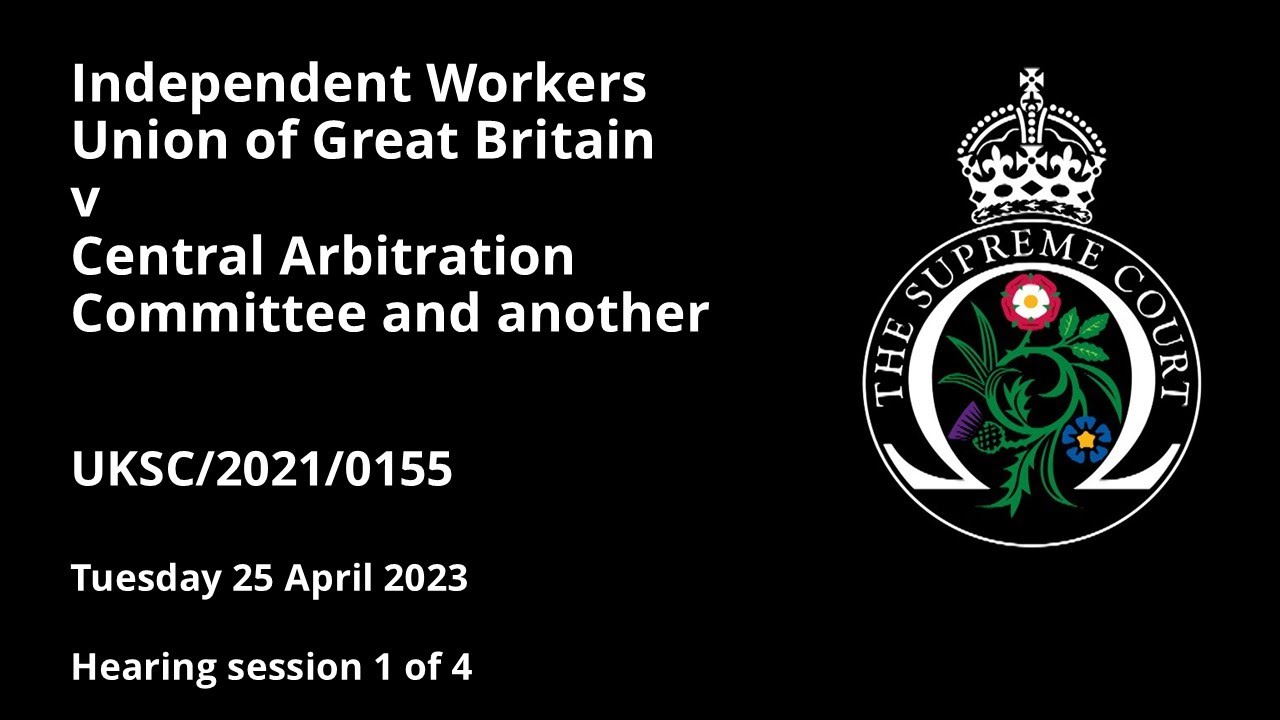 Independent Workers Union of Great Britain v Central Arbitration Committee and another