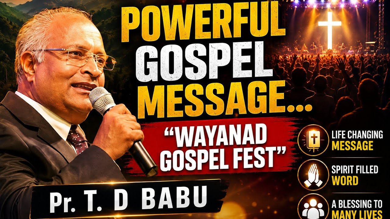 Pr. TD Babu...Powerful Gospel Speech Wayanad Gospel Fest 