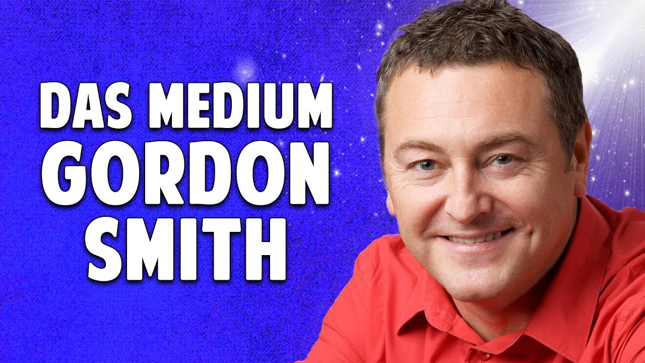 Kontakt zu Verstorbenen - Das Jenseits-Medium Gordon Smith