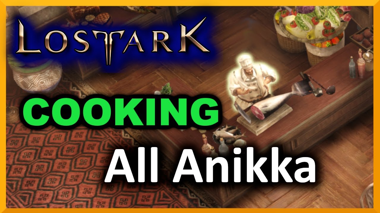 All Anikka Cooking Locations - Lost Ark