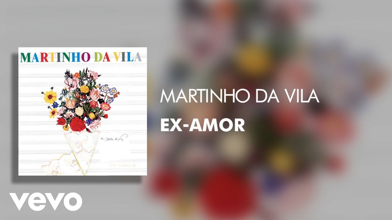 Martinho Da Vila - Ex-Amor (&Aacute;udio Oficial)
