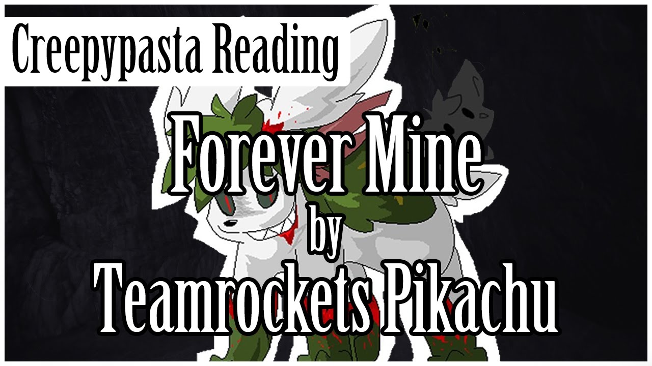 Pokémon Creepypasta: Forever Mine - Horror Story