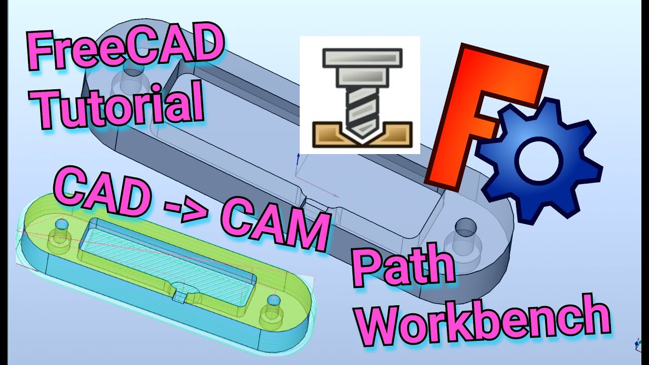 FreeCAD Tutorial Part 2: Vom CAD zum CAM |&nbsp;gCODE erstellen f&uuml;r CNC