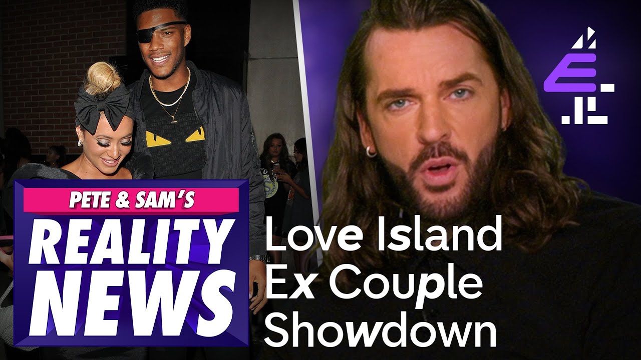 FACE-OFF With Love Island Ex Lovers I Pete & Sam’s Reality News
