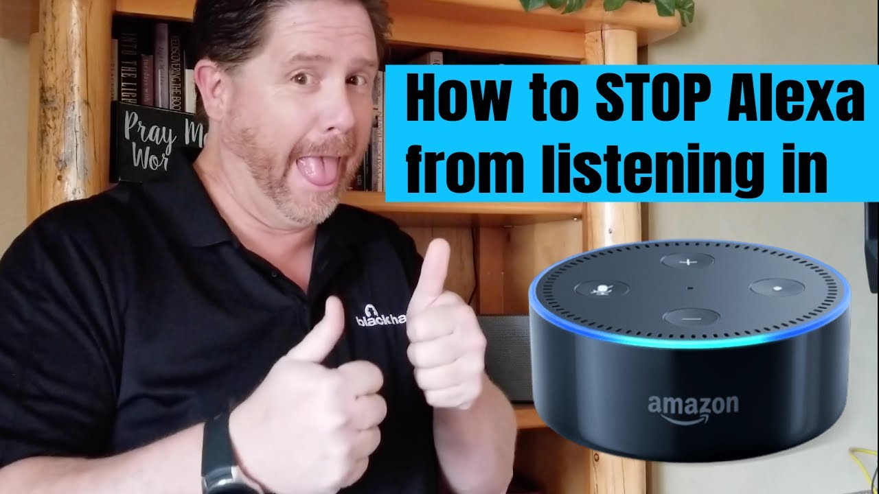 How to stop Amazon Alexa from listening in