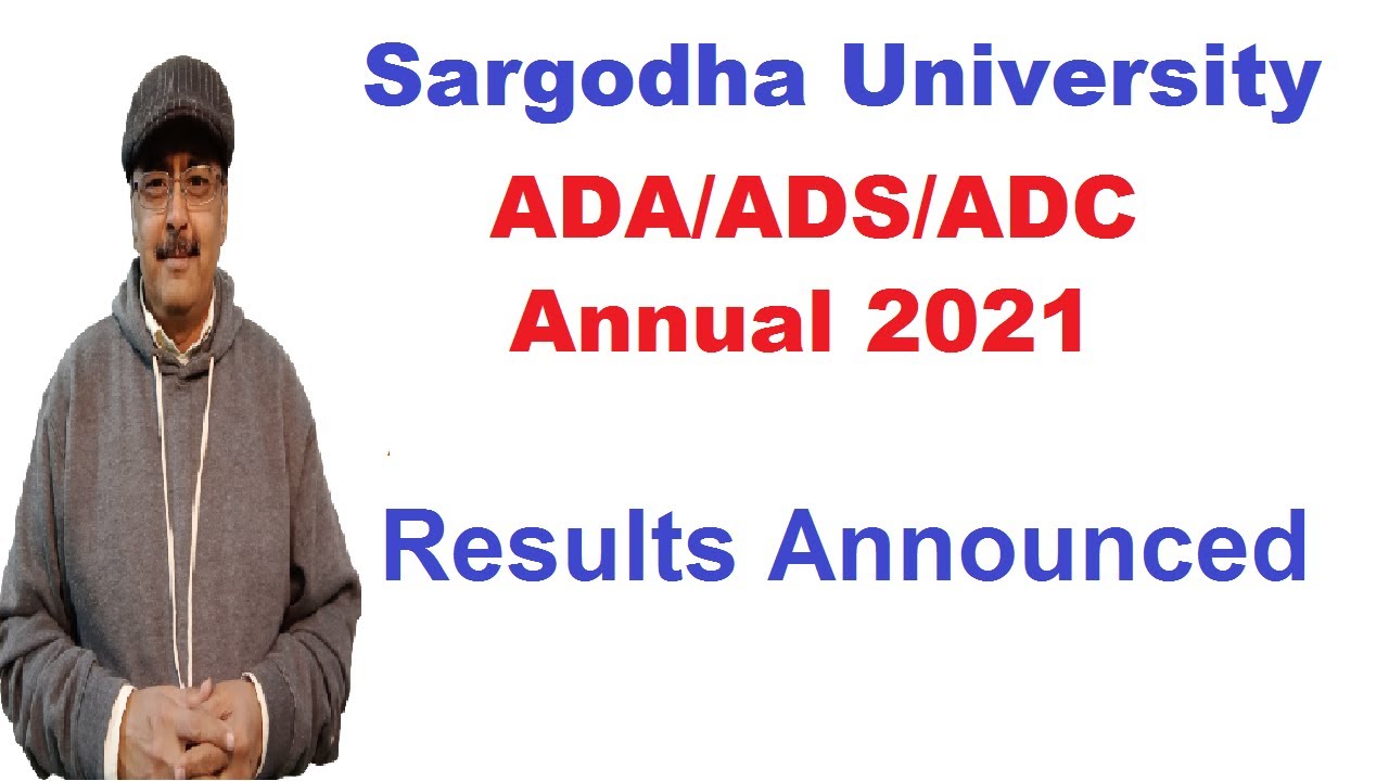 Sargodha University Announces ADA/ADS/ADC Part.1,2 Annual 2021 Results