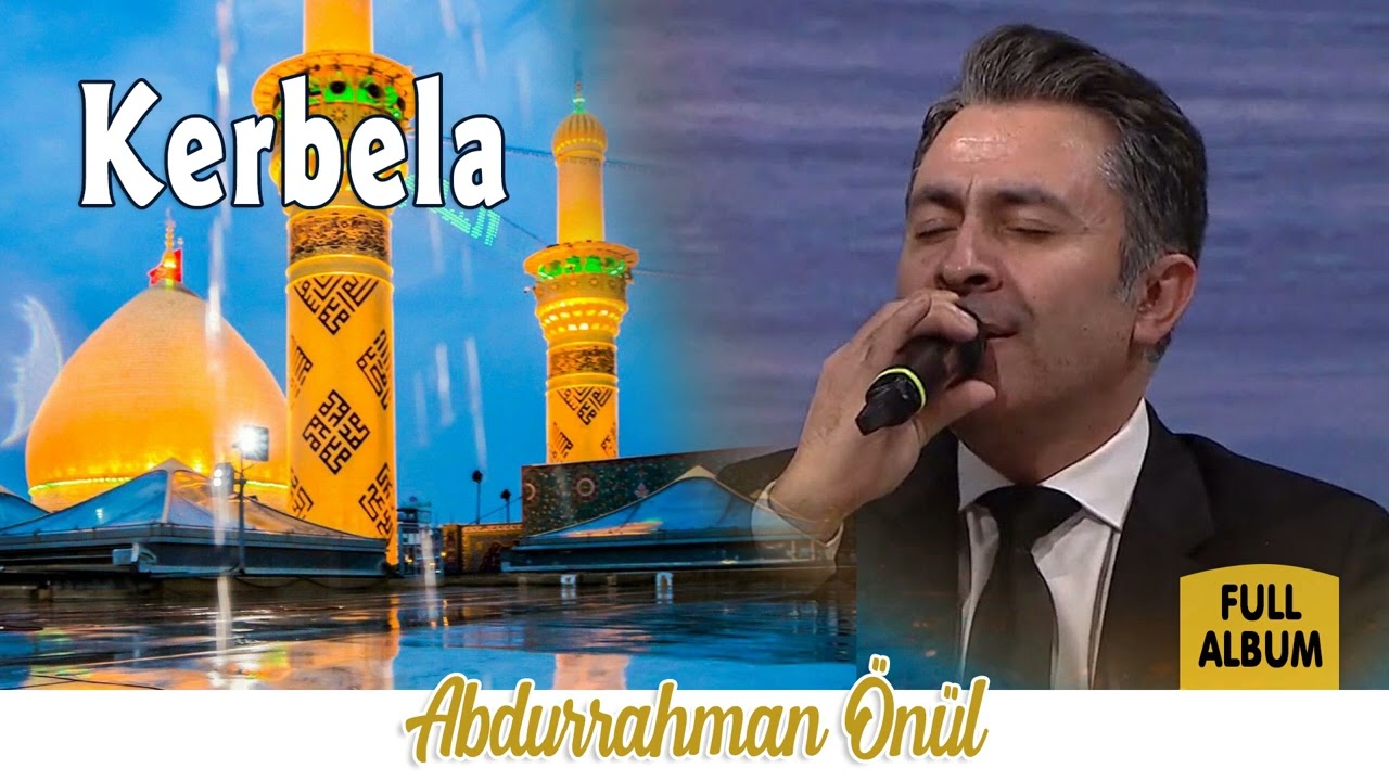 Kerbela - Abdurrahman Önül İlahileri  | Full Album  | Selim Müzik