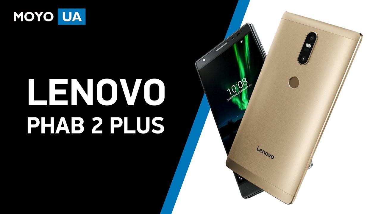 Обзор смартфона Lenovo Phab 2 Plus