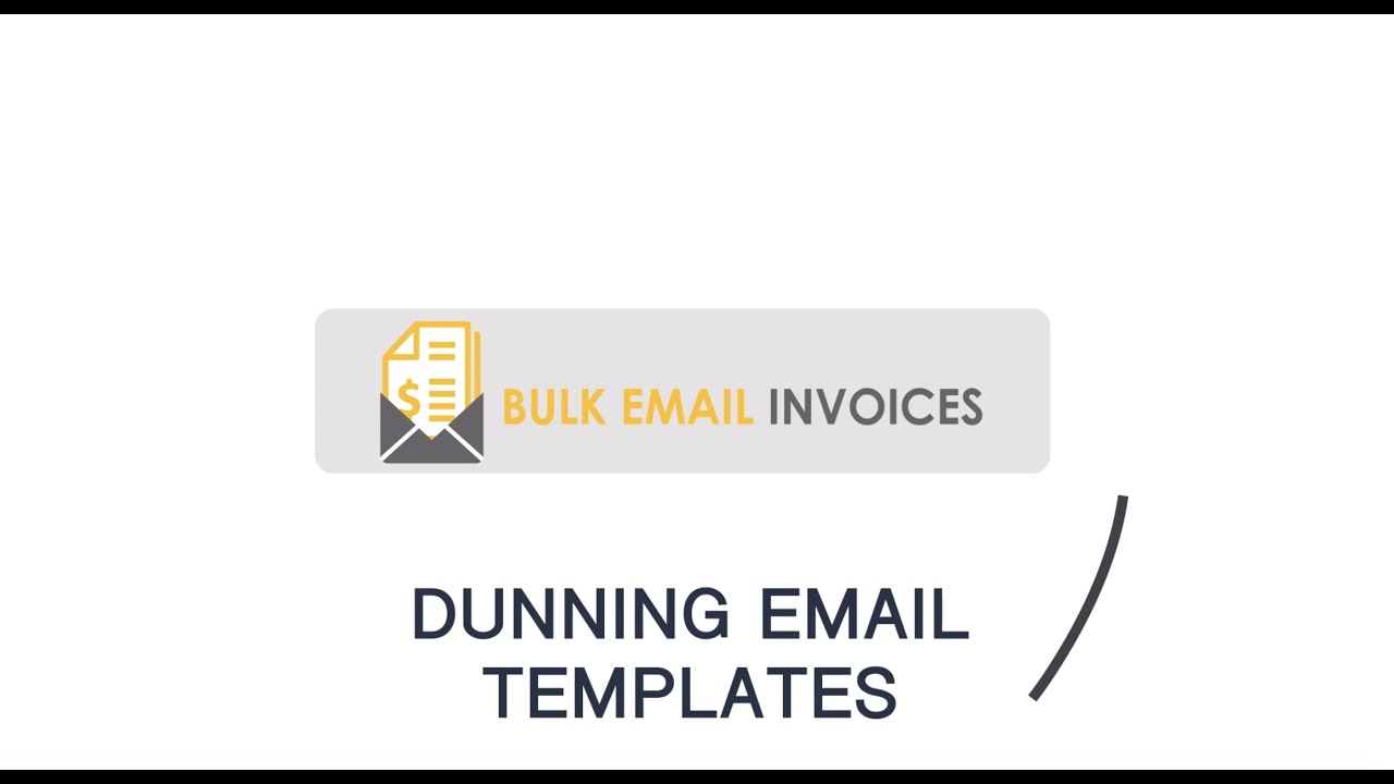 Bulk Email Invoices: Dunning email templates