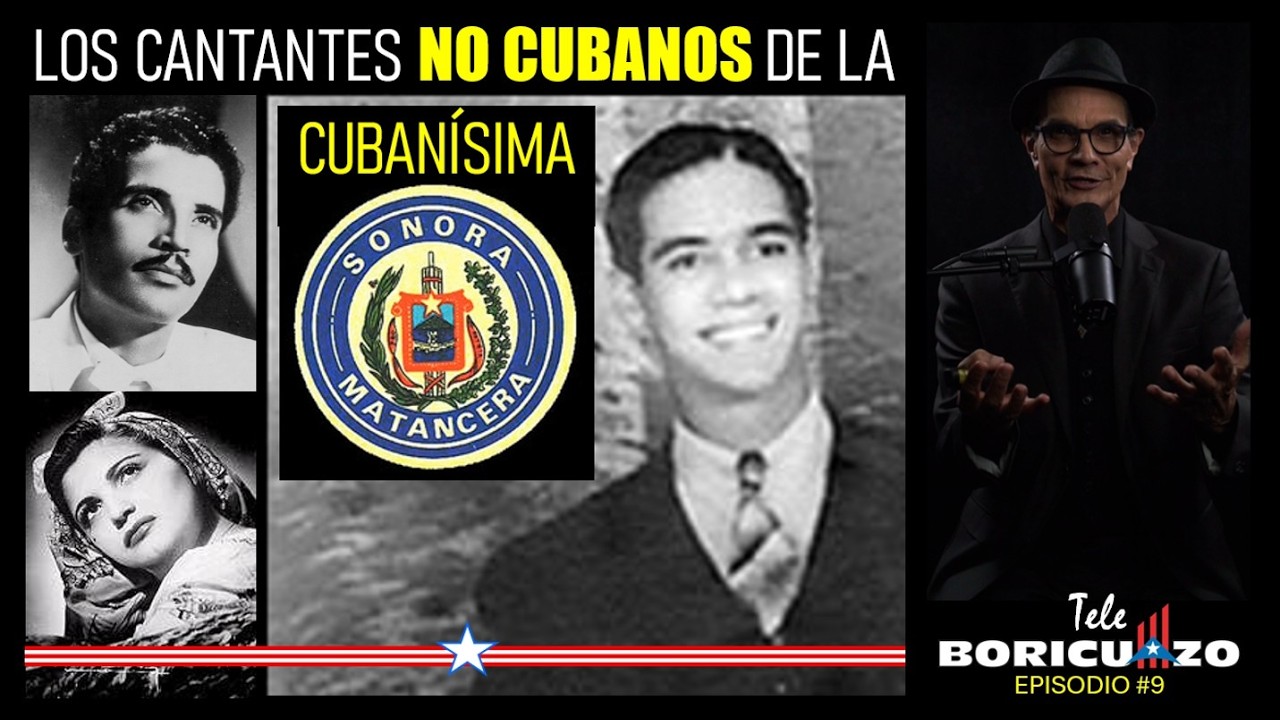 LOS CANTANTES “NO CUBANOS” DE LA CUBANÍSIMA SONORA MATANCERA ¡EN SUS 100! (TELE BORICUAZO #9)