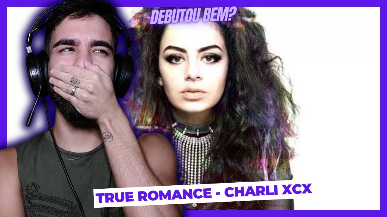 MARATONA: Charli XCX - True Romance | Reação | Comentários | Reaction | Review