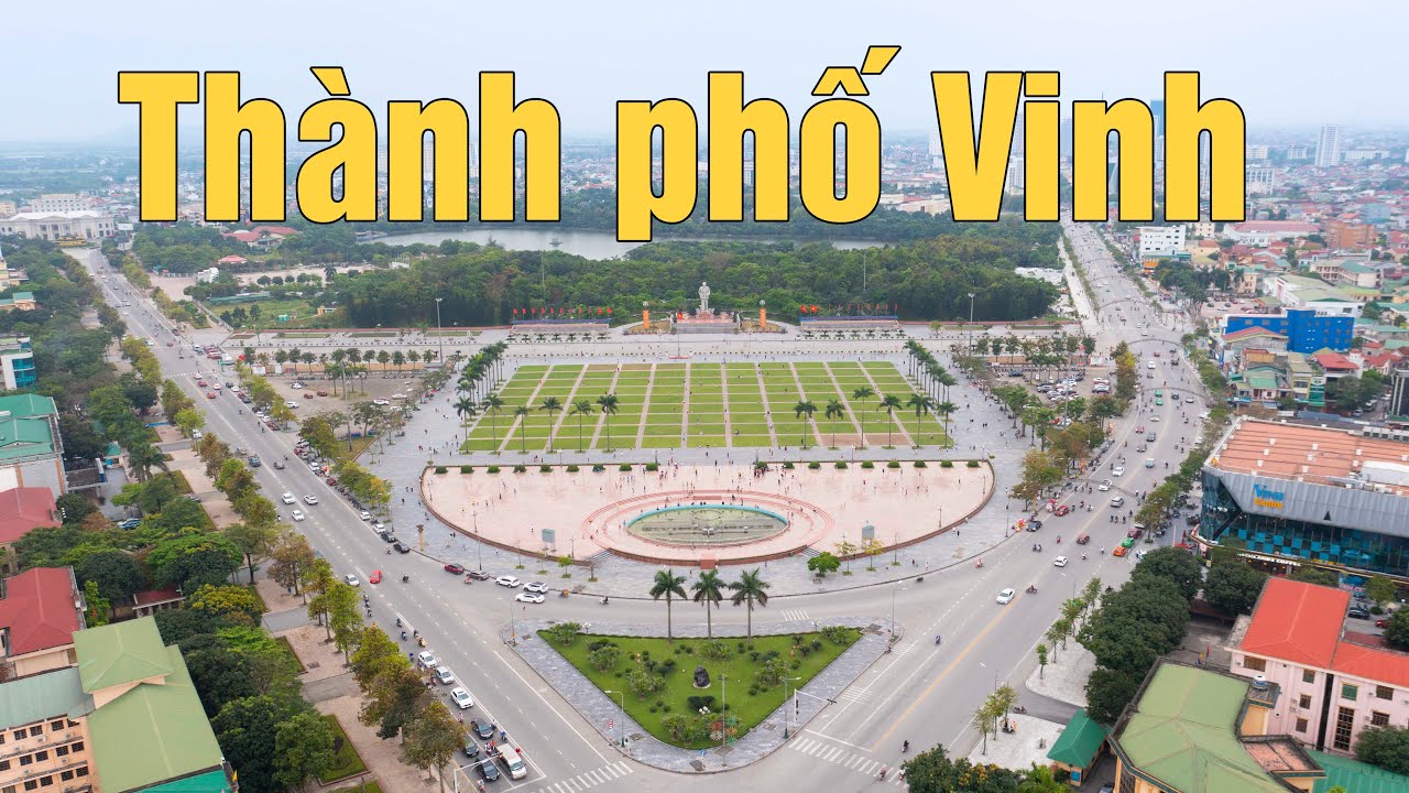 Khám phá toàn thành phố Vinh tỉnh Nghệ An chỉ trong một video