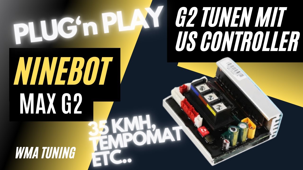 Ninebot Max G2 tunen mit US Controller - Plug and Play - 35 Kmh, Tempomat etc.