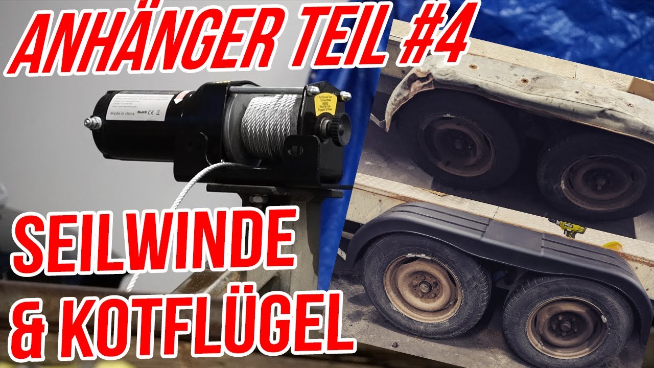 Anhänger #4 - Elektrische Seilwinde und Plastik Kotflügel